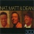 Nat, Matt & Dean for only £1.00