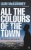 All the Colours of the Town for only £2.99