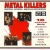 Metal Killers for only £4.99