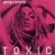 Toxic for only £3.99