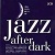 The Very Best of Jazz After Dark for only £7.99